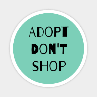 Adopt. Don't Shop! Magnet